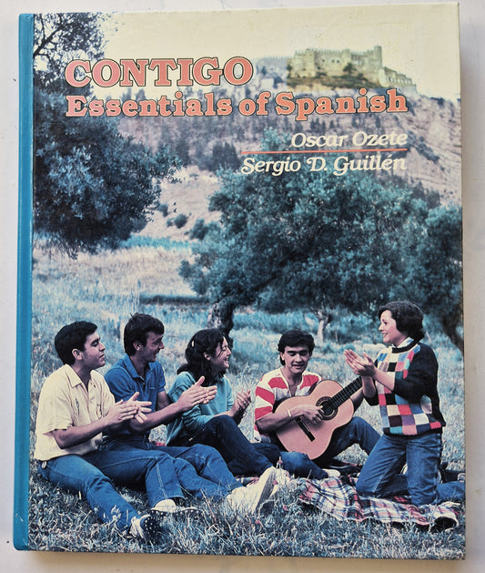 Contigo Essentials of Spanish by Oscar Ozete; Sergio Guillen (Very Good, 1987, HC, 324 pgs, CBS College Printing)