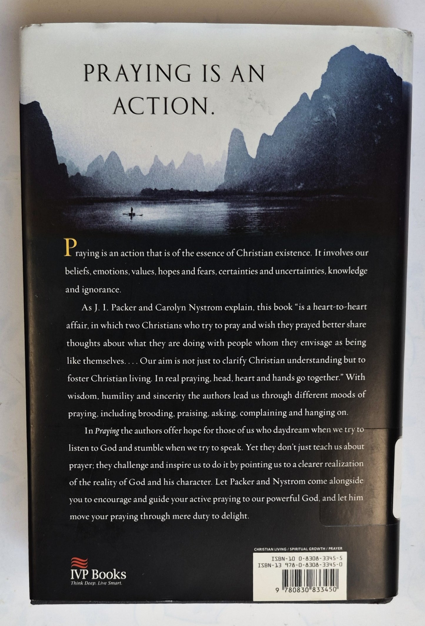Praying: Finding Our Way through Duty to Delight by J. I. Packer; Carolyn Nystrom (Very good, 2006, 319 pgs, IVP Books)