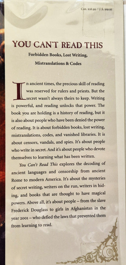 You Can't Read This: Forbidden Books, Lost Writing, Mistranslations & Codes by Val Ross (Very good, 2006, HC, 140 pgs, Tundra Books)