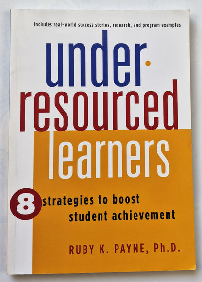 Estudiantes con recursos limitados: 8 estrategias para aumentar el rendimiento estudiantil, por Ruby K. Payne (Muy bueno, 2008, rústica, 196 págs., aha! Process)