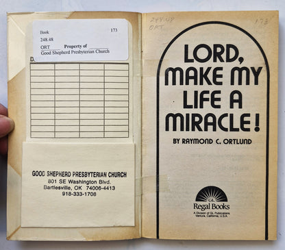 Lord, Make My Life a Miracle! by Raymond C. Ortlund (Good, 1974, Pbk, 154 ps, GL Regal Books)