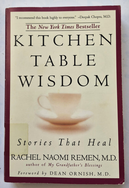 Kitchen Table Wisdom: Stories that Heal by Rachel Naomi Remen (Good, 1996, Pbk, 336 pgs, Riverhead Books)