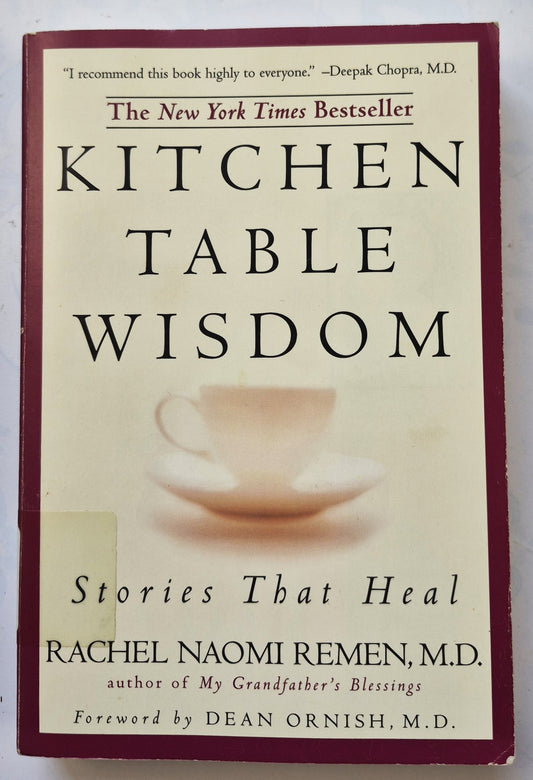 Kitchen Table Wisdom: Stories that Heal by Rachel Naomi Remen (Good, 1996, Pbk, 336 pgs, Riverhead Books)