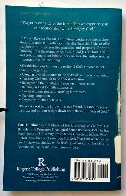 Prayer Between Friends: Cultivating Our Friendship with God by Earl F. Palmer (Very good, 1991, Pbk, 190 pgs, Regen College)