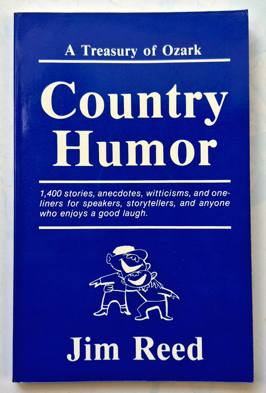 A Treasury of Ozark Country Humor by Jim Reed (Very good, 1996, Pbk, 162 pgs, Litho Printers)