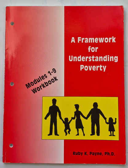 A Framework for Understanding Poverty Modules 1-9 Workbook by Ruby K. Payne (Very good, 1996, Pbk, 207 pgs, aha! Press)