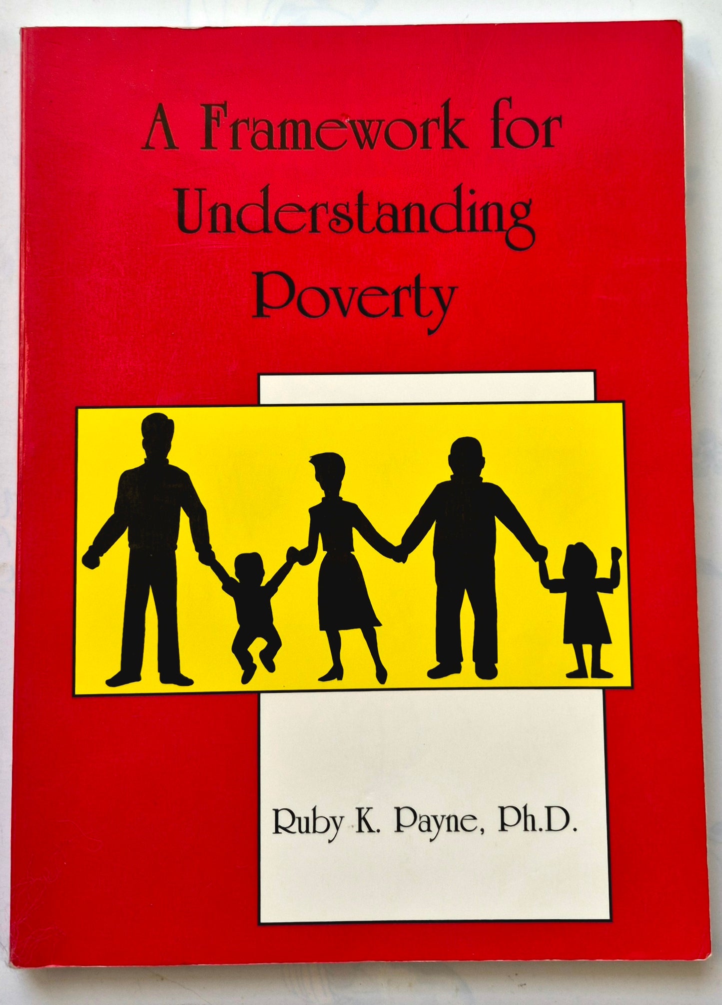 A Framework for Understanding Poverty por Ruby K. Payne (Muy bueno, 1996, Tapa blanda, 207 págs., aha! Press)