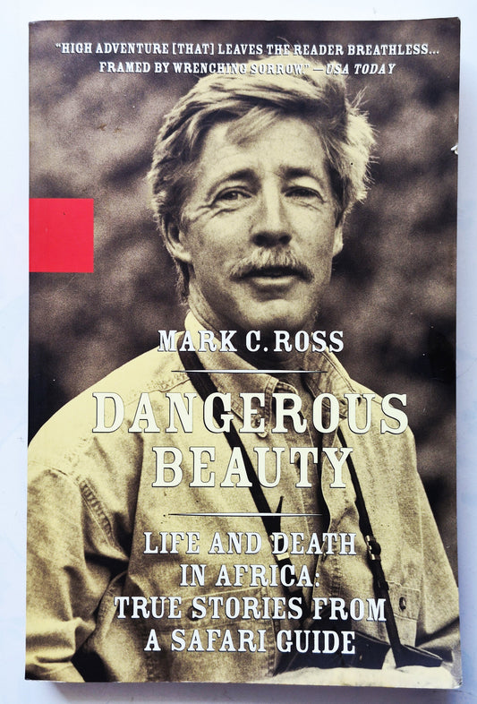 Dangerous Beauty: Life and Death in Africa por Mark C. Ross (Muy buen estado, 2001, Tapa blanda, 322 páginas, Hyperion Books)