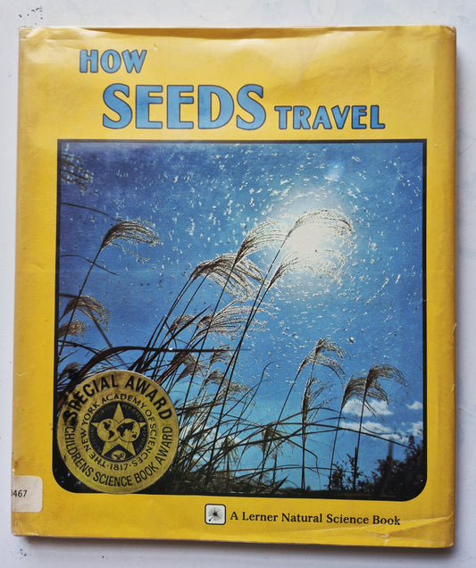 How Seeds Travel by Cynthia Overbeck; Shabo Hani (Very good, 1982, HC, 48 pgs, Lerner Pub. Co.)