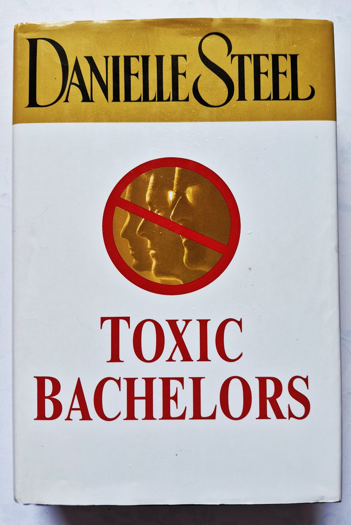 Toxic Bachelors by Danielle Steel (Very good, 2005, HC, 594 pgs, Delacorte Press Large print)