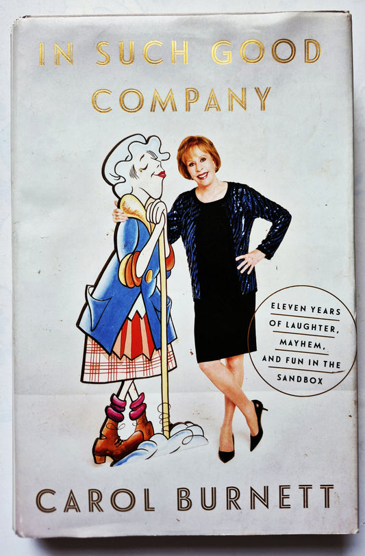 En tan buena compañía por Carol Burnett (Muy bueno, 2016, Tapa dura, 301 págs., Crown Archetype)