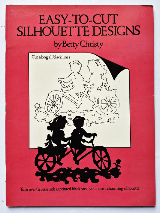 Easy-to-Cut Silhouette Designs by Betty Christy (Very good, 1986, Pbk,  Dover Pub.)
