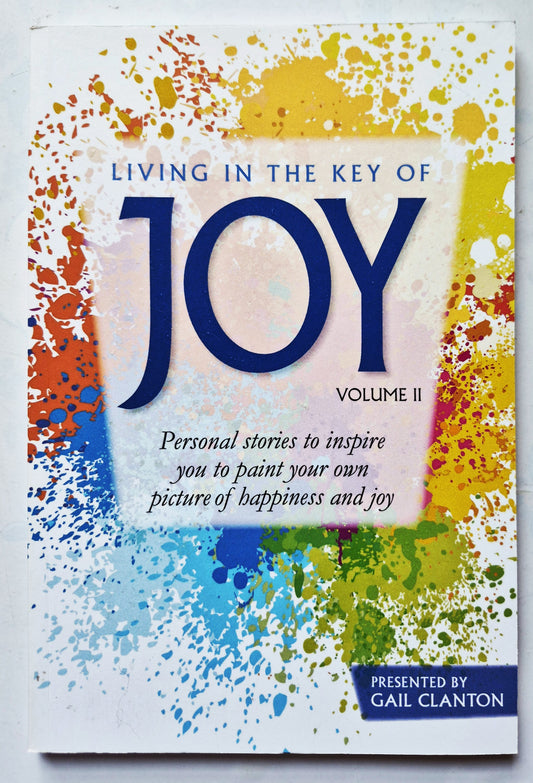 Living in the Key of Joy Volume II by Gail Clanton (Like New, 2022, Pbk, 135 pgs, Clanton Communications)