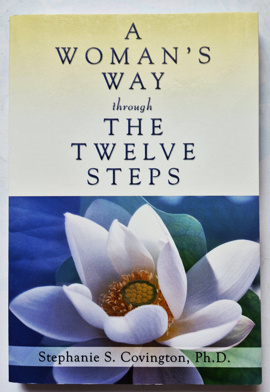 A Woman's Way through the Twelve Steps by Stephanie S. Covington (Very good, 1994, Pbk, 253 pgs, Hazelden Pub.)