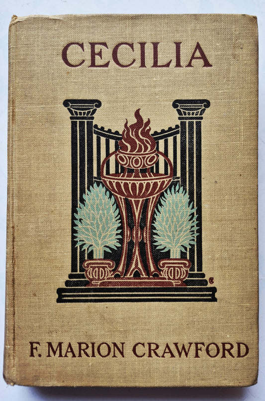 Cecilia by F. Marion Crawford (Good, 1904, HC, 421 pgs, The Macmillan Co.)