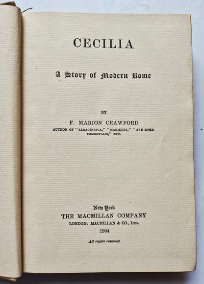 Cecilia by F. Marion Crawford (Good, 1904, HC, 421 pgs, The Macmillan Co.)