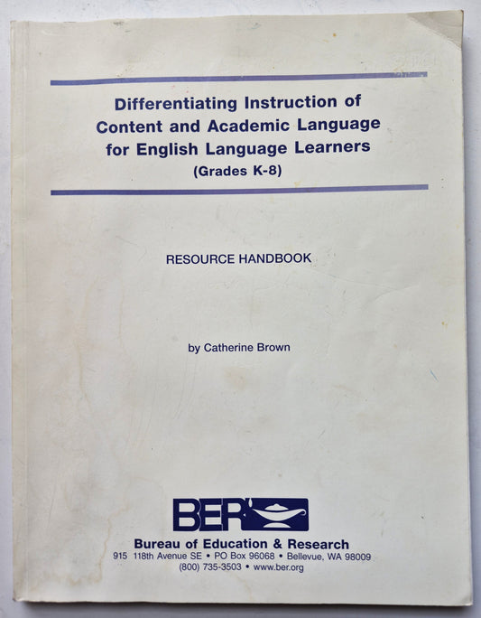 Differentiating Instruction of Content and Academic Language for English Language Learners (Grades K-8) by Catherine Brown (Good, 2009, Pbk, 138 pgs)