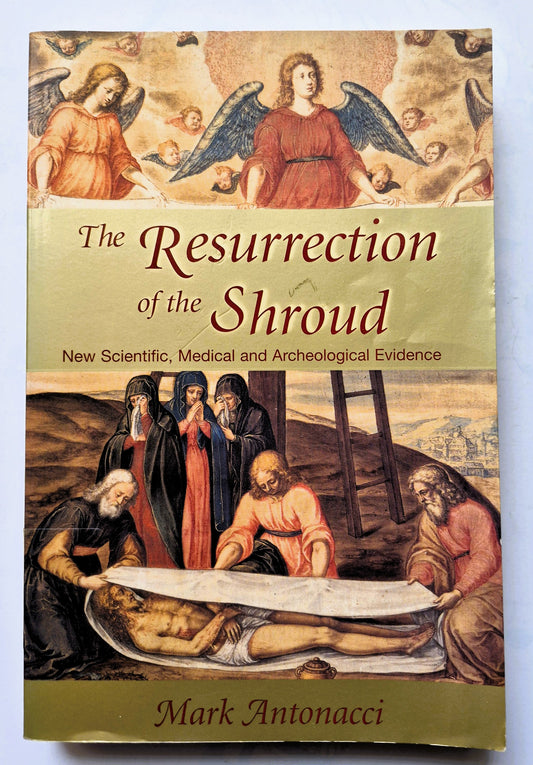 The Resurrection of the Shroud by Mark Antonacci (Good, 2000, Pbk, 328 pgs, M Evans and Co.)