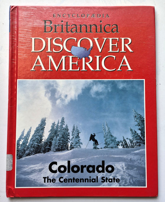 Encyclopedia Britannica Discover America: Colorado the Centennial State (Good, 2005, HC, 32 pgs)
