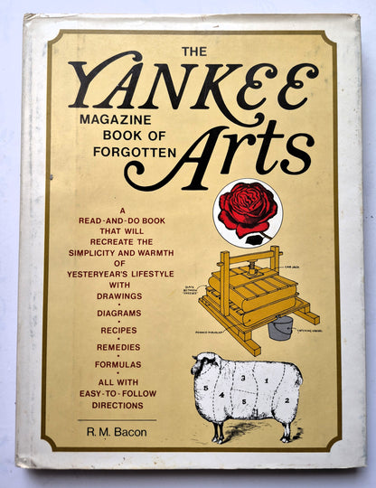 The Yankee Magazine Book of Forgotten Arts by R.M. Bacon (Very good, 1978, HC, 219 pgs, Simon & Schuster)