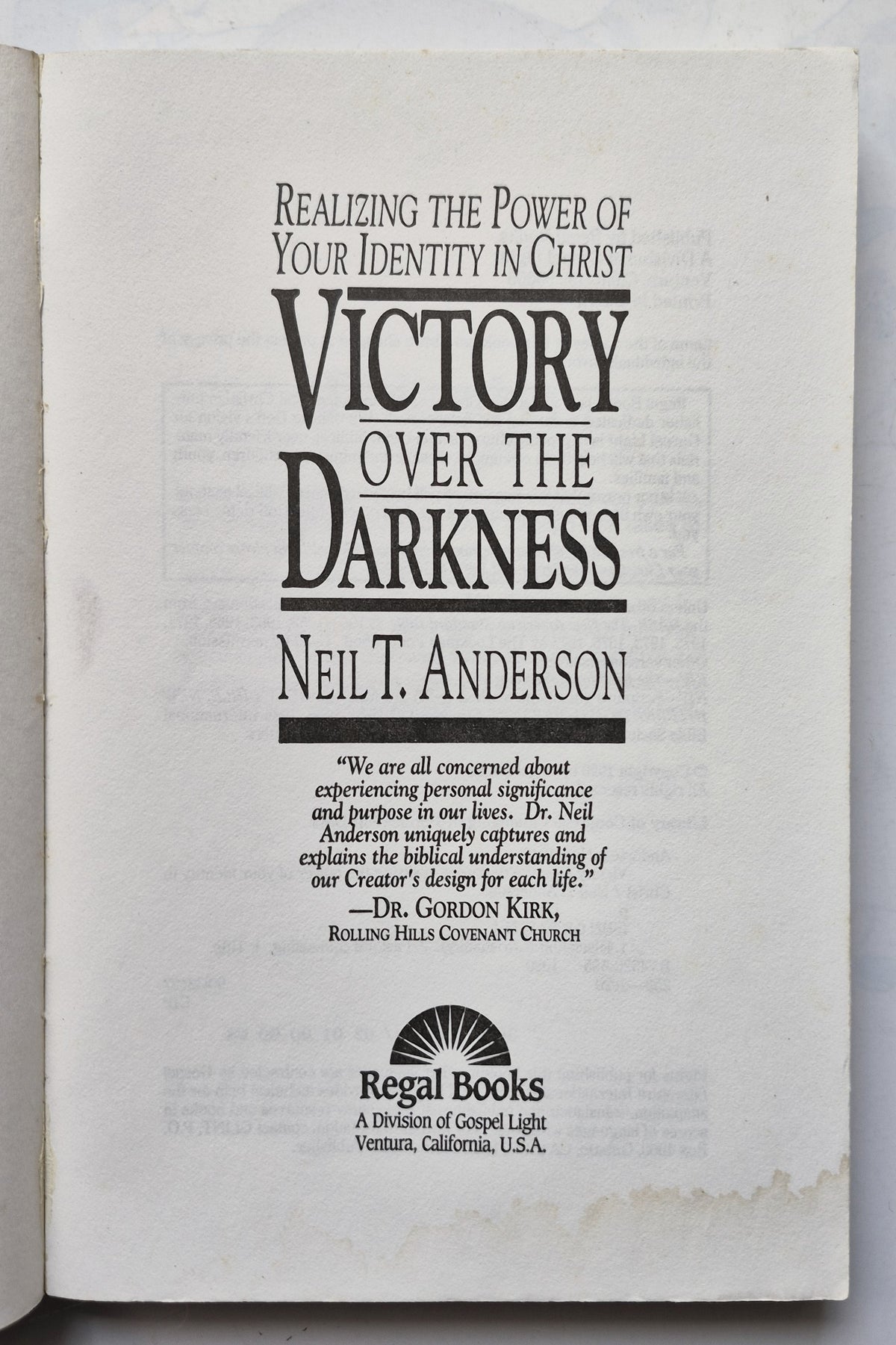 Victory Over the Darkness: Realizing the Power of Your Identity in Christ by Neil T. Anderson (Good, 1990, Pbk, 250 pgs, Regal Bks)