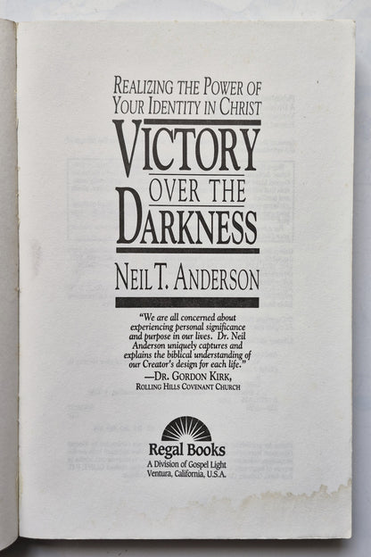 Victory Over the Darkness: Realizing the Power of Your Identity in Christ by Neil T. Anderson (Good, 1990, Pbk, 250 pgs, Regal Bks)