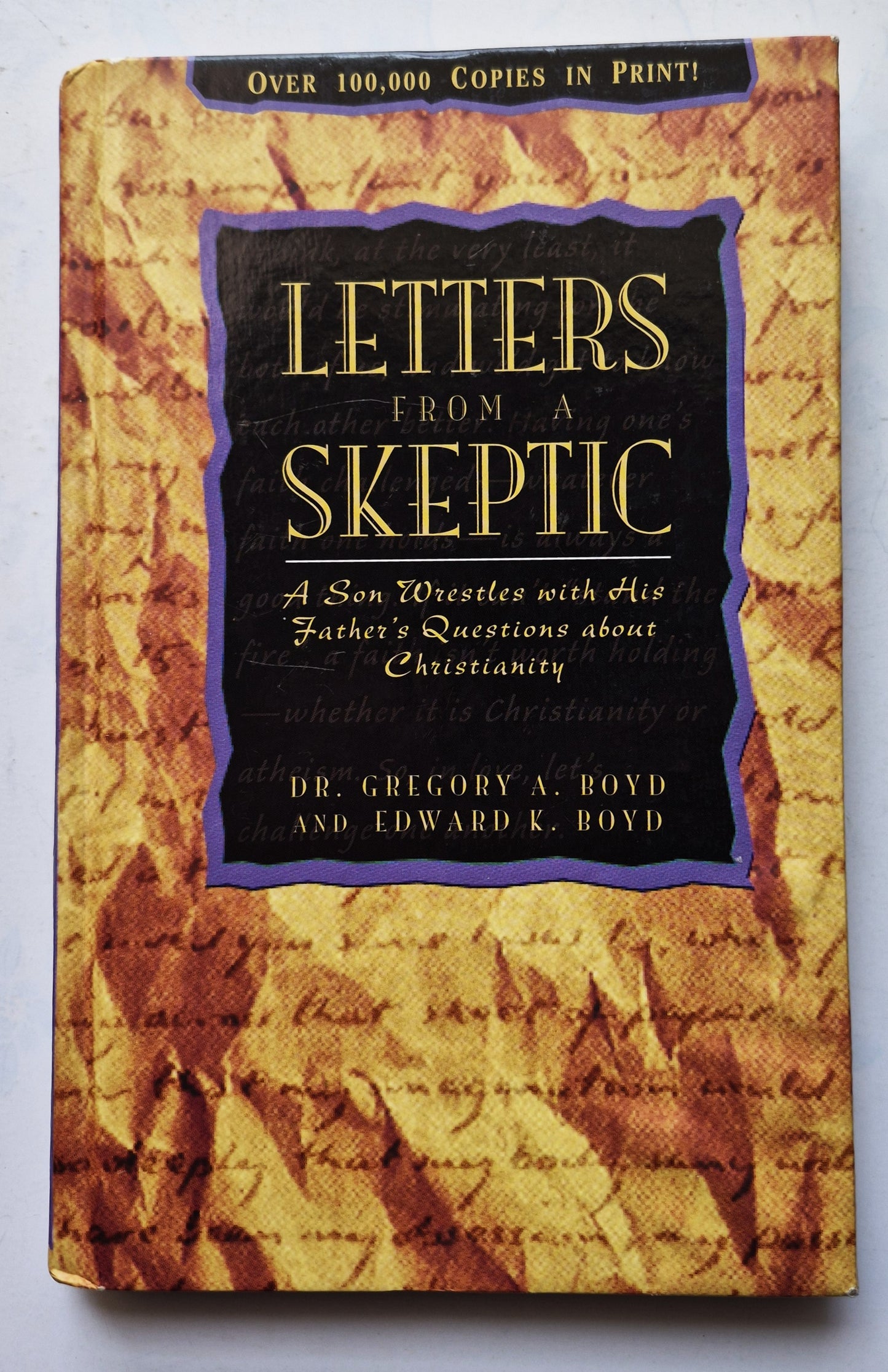 Letters from a Skeptic by Gregory A. Boyd; Edward K. Boyd (Acceptable, 1994, HC, 190 pgs, Life Journey)