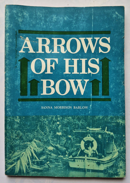 Arrows of His Bow by Sanna Morrison Barlow (Good, 1966, Pbk,  96 pgs, Good News Pub.)