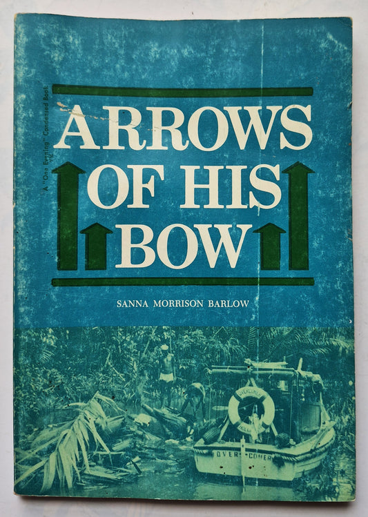Arrows of His Bow by Sanna Morrison Barlow (Good, 1966, Pbk,  96 pgs, Good News Pub.)