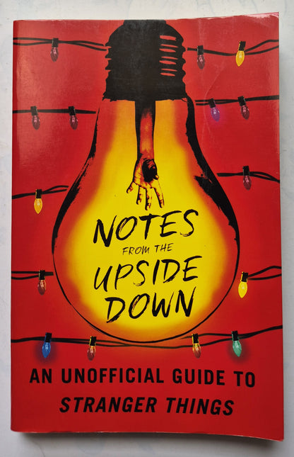 Notes from the Upside Down: An Unofficial Guide to Stranger Things by Guy Adams (Very Good, 2017, Pbk, 231 pgs, Simon & Schuster