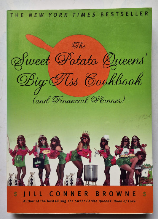 The Sweet Potato Queens' Big Ass Cookbook (and Financial Planner) by Jill Conner Browne (Muy bueno, 2003, rústica, 267 págs, Three Rivers Press)