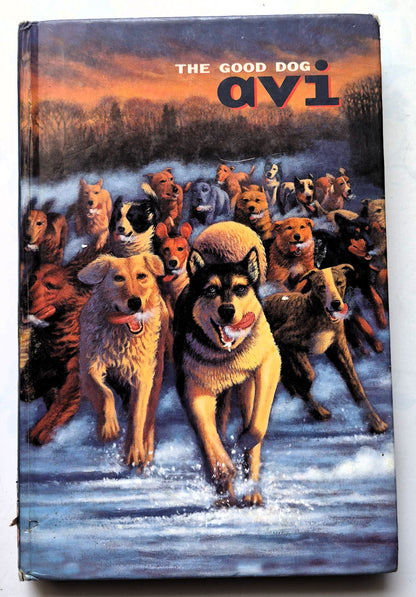 The Good Dog by Avi (Good, 2002, HC, 243 pgs, Scholastic)