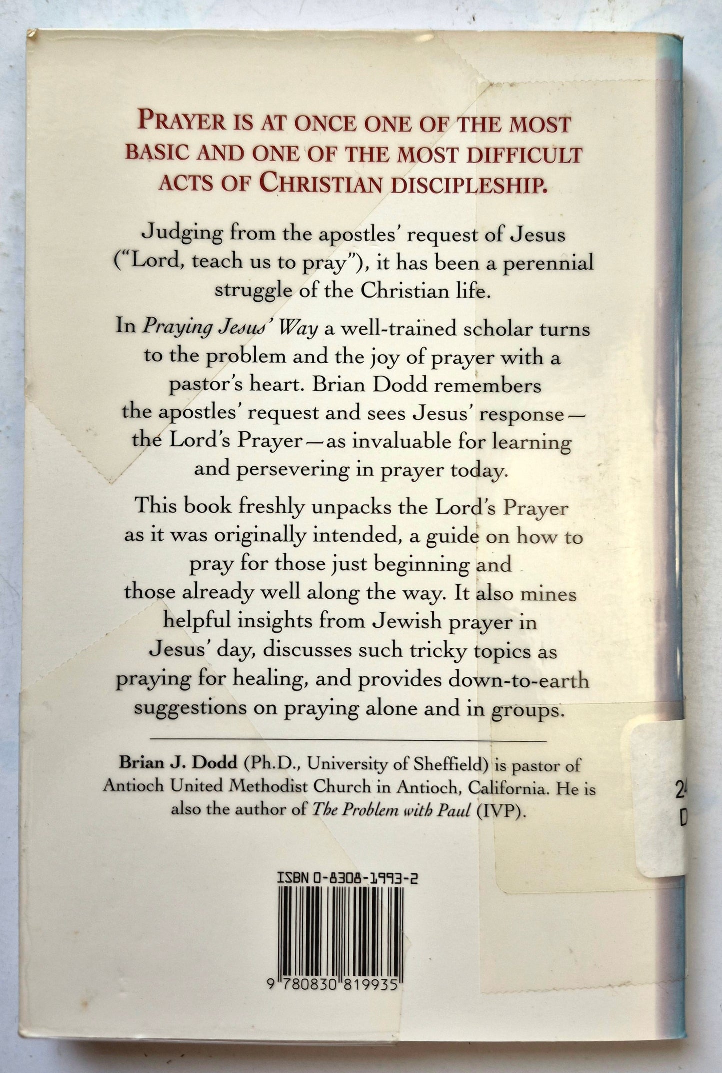 Praying Jesus' Way: A Guide for Beginners & Veterans by Brian J. Dodd (Very Good, 1997, Pbk, 129 pgs, InterVarsity Press)