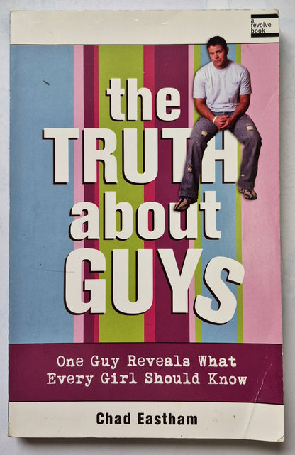 The Truth About Guys by Chad Eastham (Very Good, 2006, Pbk, 224 pgs, Transit Books)