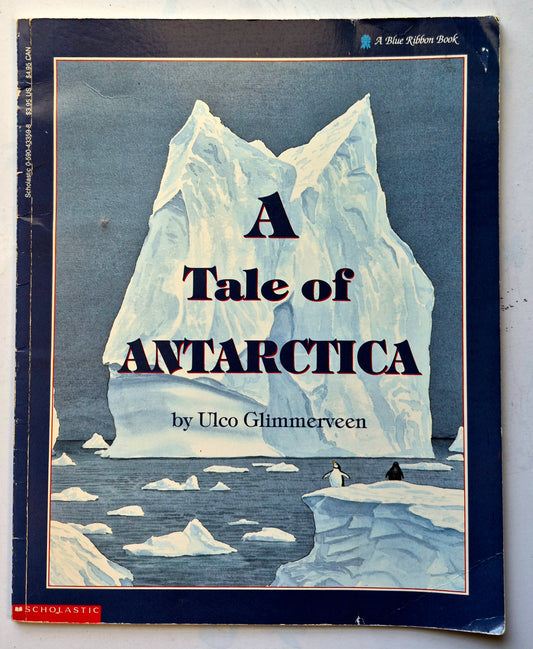 A Tale of Antarctica by Ulco Glimmerveen (Good, 1989, Pbk, 32 pgs, Scholastic)