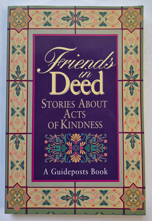 Friends in Deed: Stories About Acts of Kindness by Guideposts (Very good, 1997, Pbk, 191 pgs, Dimensions for Living)