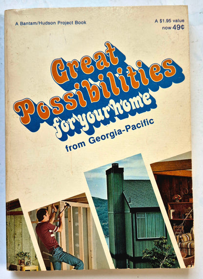 Great Possibilities for Your Home from Georgia-Pacific editor Robert J. Dunn (Good, 1978, Pbk, 207 pgs, Bantam)