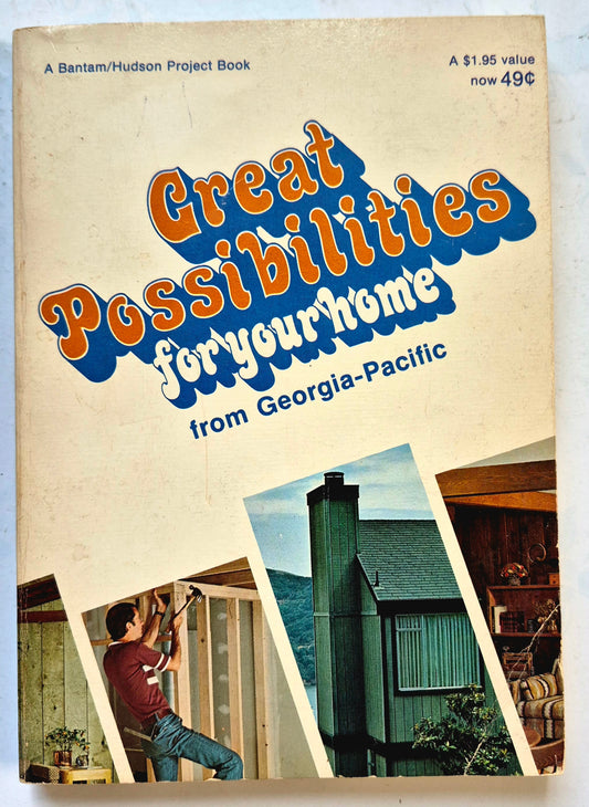 Great Possibilities for Your Home from Georgia-Pacific editor Robert J. Dunn (Good, 1978, Pbk, 207 pgs, Bantam)