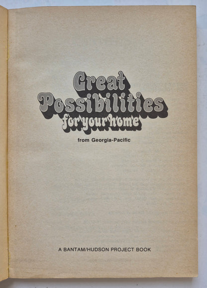 Great Possibilities for Your Home from Georgia-Pacific editor Robert J. Dunn (Good, 1978, Pbk, 207 pgs, Bantam)