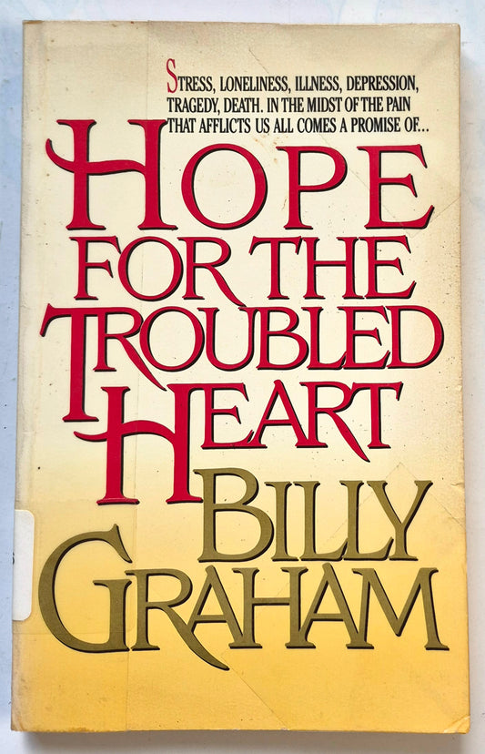 Hope for the Troubled Heart by Billy Graham (Good, 1991, Pbk, 230 pgs, Grason)