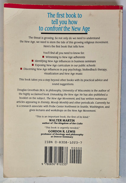 Confronting the New Age: How to Resist a Growing Religious Movement by Douglas Groothuis (Good, 1988, Pbk, 230 pgs, InterVarsity Press)