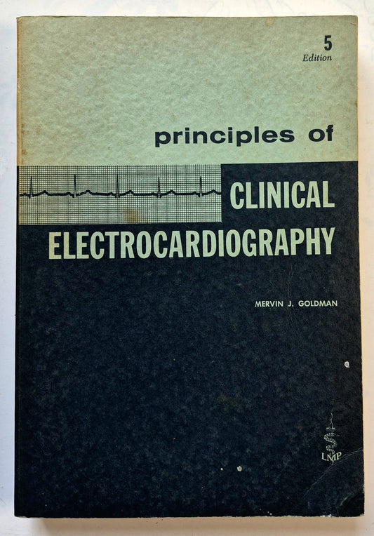 Principles of Clinical Electrocardiography by Mervin J. Goldman (Good, 1964, Pbk, 380 pgs, Lange Medical Pub.)