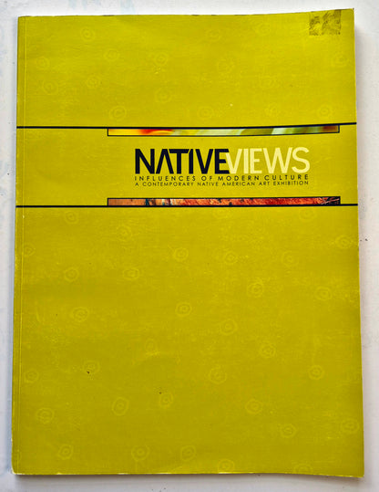 Native Views: Influences of Modern Culture by Joanna Bigfeather; Rayna Green (Very good, 2004, Pbk, 80 pgs, Artrain USA)