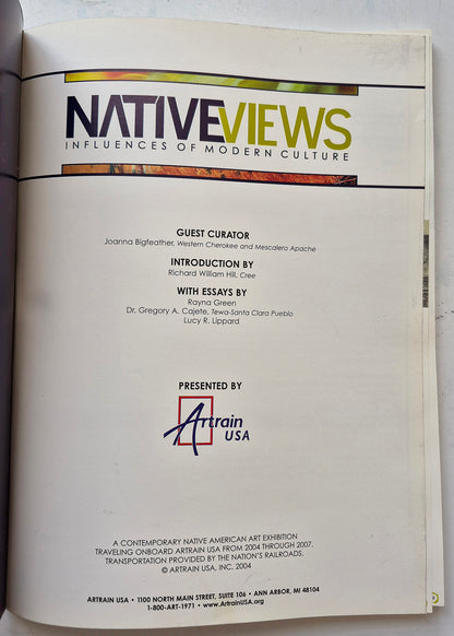 Native Views: Influences of Modern Culture by Joanna Bigfeather; Rayna Green (Very good, 2004, Pbk, 80 pgs, Artrain USA)