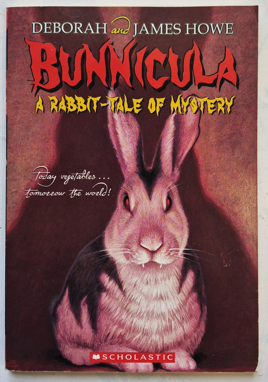Bunnicula: A Rabbit-Tale of Mystery by Deborah and James Howe (Very good, 2007, Pbk, 99 pgs, Scholastic)