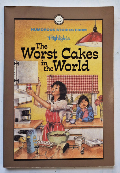 Humorous Stories from Highlights for Children: The Worst Cakes in the World (Very good, 1995, Pbk, 96 pgs)