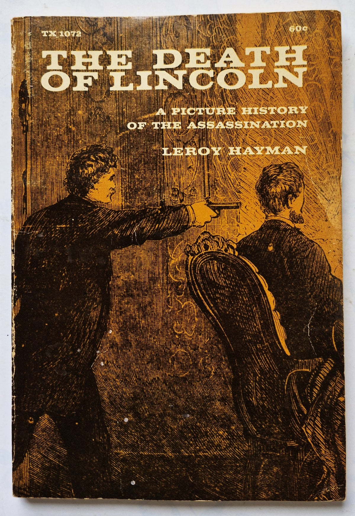 The Death of Lincoln: A Picture History of the Assassination by Leroy Hayman (Good, 1968, Pbk, 127 pgs, Scholastic)