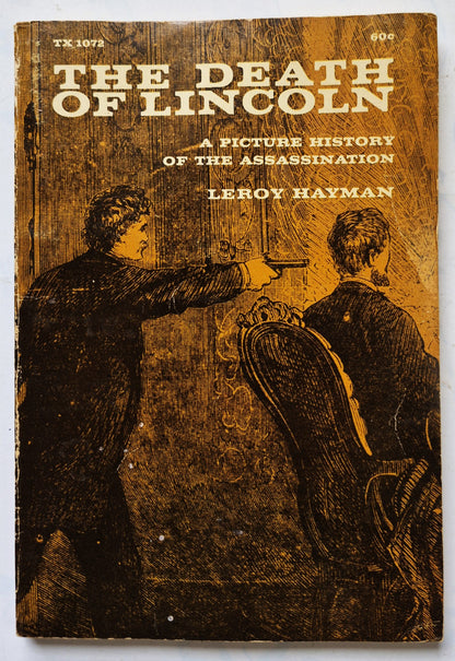 The Death of Lincoln: A Picture History of the Assassination by Leroy Hayman (Good, 1968, Pbk, 127 pgs, Scholastic)