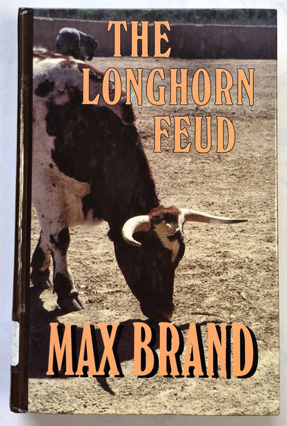 The Longhorn Feud by Max Brand (Good, 1997, HC, 336 pgs, Thorndike Press Large Print)