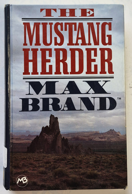 The Mustang Herder by Max Brand (Good, 1994, HC, 327 pgs, Thorndike Press Large Print)